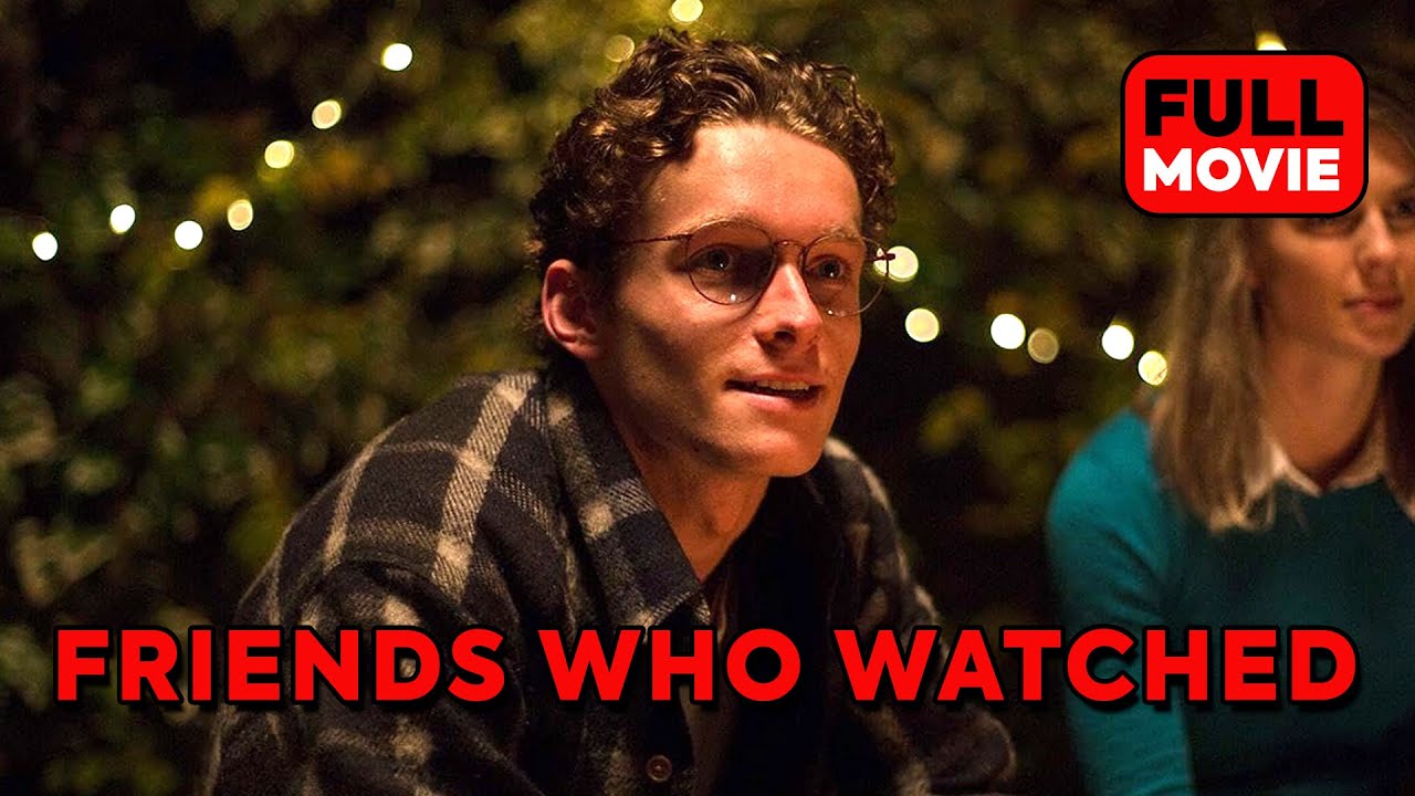 Friends Who Watched | English Full Movie