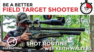 Be a Better Field Target Shooter in 15 minutes-  Shot Routine with Keith Walters