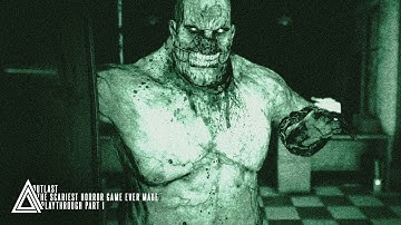 OUTLAST | The Scariest Horror Game Ever Made | Playthrough Part 1