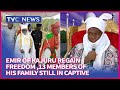 [TVC Breakfast]: Emir of Kajuru regain Freedom ,13 Member of hIs Family still in Captive