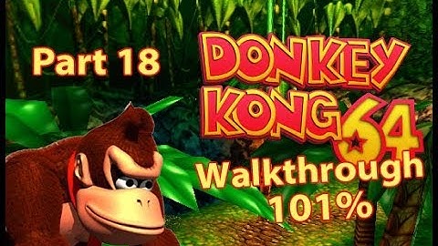 Donkey Kong 64 Walkthrough Part 18 - Big Bug Bash!