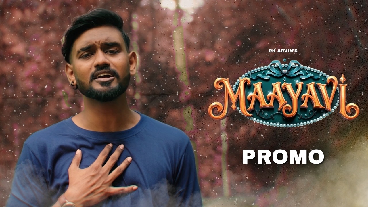 Maayavi - Rk Arvin ( Official Promo ) Shane Xtreme | KBR