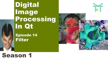 Digital Image Processing In Qt S1E14 - Filter