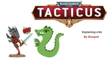 Draupnir talks about crits in Tacticus