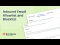 Inbound Email Allowlist and Blocklist