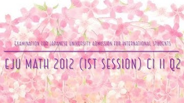 EJU Math 2012 (1st session) C1 II Q2
