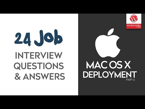 Mac OS X Deployment Interview Questions and Answers 2019 Part-2 | Mac OS X Deployment | WisdomJobs