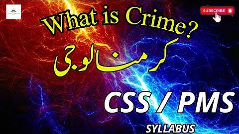 Crime | What is Crime | CSS | PMS | Criminology | Scholar