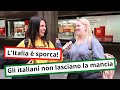 HO CHIESTO AGLI STRANIERI COSA PENSANO DELL&#39;ITALIA (e degli italiani)