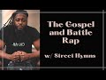 The Gospel and Battle Rap: Street Hymns