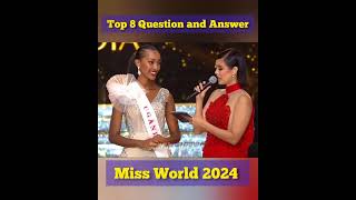 Miss World 2024 Top 8 FINAL Question and Answer