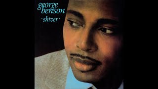 George Benson - Shiver (Extended Remix) 1986 (HQ)