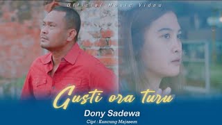 DONY SADEWA - GUSTI ORA TURU