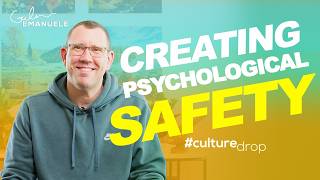 Psychological Safety: Why It Matters, How to Create It | #culturedrop | Galen Emanuele
