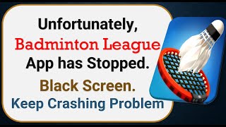 How To Fix Unfortunately, Badminton League App has stopped | Keeps Crashing Problem in Android screenshot 4