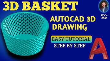 AutoCAD 3D Basket Drawing | Step by Step Easy Tutorial for Beginners | Learn 3D Modeling in AutoCAD