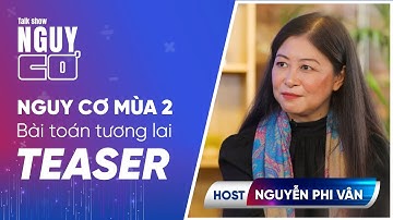 Nguy Cơ mùa 2 - Bài toán tương lai | Teaser