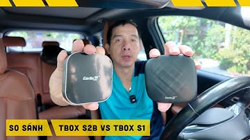 So sánh Android Box ô tô Carlinkit Tbox S2B vs S1 khác nhau như thế nào?