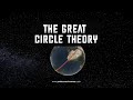 The Great Circle Theory Mp3 Song