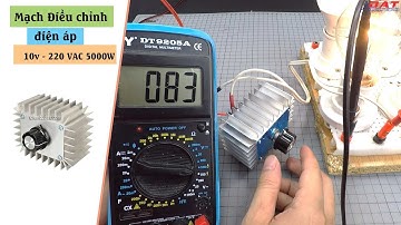 Mạch Điều Chỉnh điện áp 10v Đến 220 VAC 5000W | Điện tử DAT