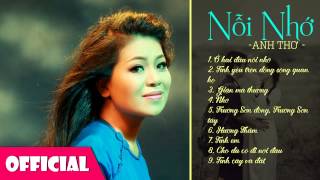 Anh Thơ  - Tuyển tập Nhạc Trữ Tình Quê Hương Hay Nhất [Official HD]