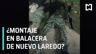 ¿Balacera en Nuevo Laredo? | ¿Montaje en balacera de Nuevo Laredo? - En Punto