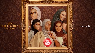 THE GLIDED CIRCLE PODCAST EP2 Featuring; (ZARA DIAMOND, FATEEMA HUSSAIN, FARIDA ABDULLAHI) THE GLIDED CIRCLE PODCAST EP2 Featuring; (ZARA DIAMOND, FATEEMA HUSSAIN, FARIDA ABDULLAHI)