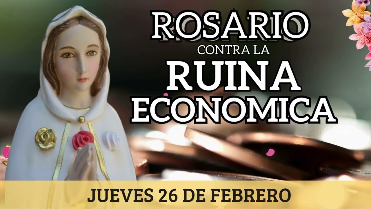 💝Rosario MILAGROSO contra la Ruina ECONÓMICA▶︎VIRGEN MARÍA DESATANUDOS Jueves 26 DE FEBRERO💝