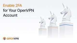 Enable 2FA for your OpenVPN account