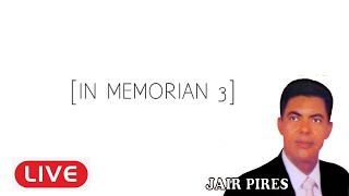 Jair Pires | Live [In Memorian 3]