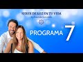 7º Programa -  SANAR LA RELACIÓN CON TU PADRE - Seres de Luz en tu vida