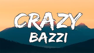 Bazzi - Crazy (Lyrics)