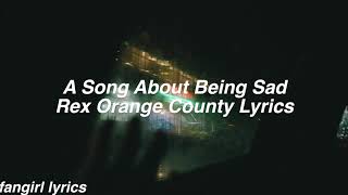 A Song About Being Sad || Rex Orange County Lyrics