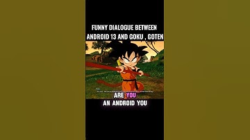 Funny Dialogue Between Android 13 And Goku, Goten 🤯 #crashout #android13 #sparkingzero #dragonball