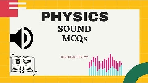 IMPORTANT MCQs || SOUND || Physics Class-10 ICSE/CBSE || Physics - 2 ||