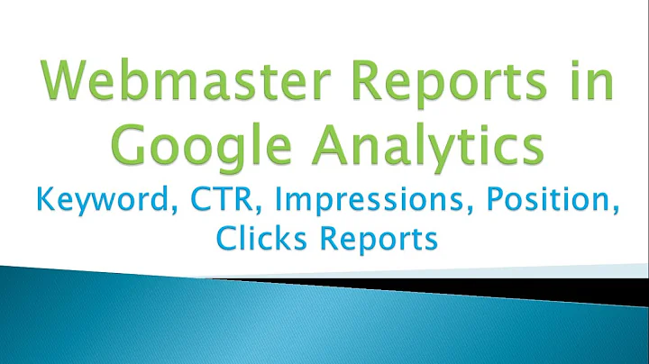 Google Analytics - Get Keyword, CTR, Impressions, Position, Clicks Reports from GSC-Google Webmaster