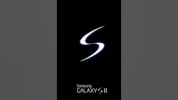 Samsung Galaxy S2 Boot Animation