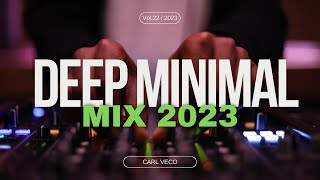 Deep Minimal Mix 2023 | Episode 22