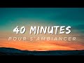 40 minutes de musiques mix pour sambiancer  mix 2024 