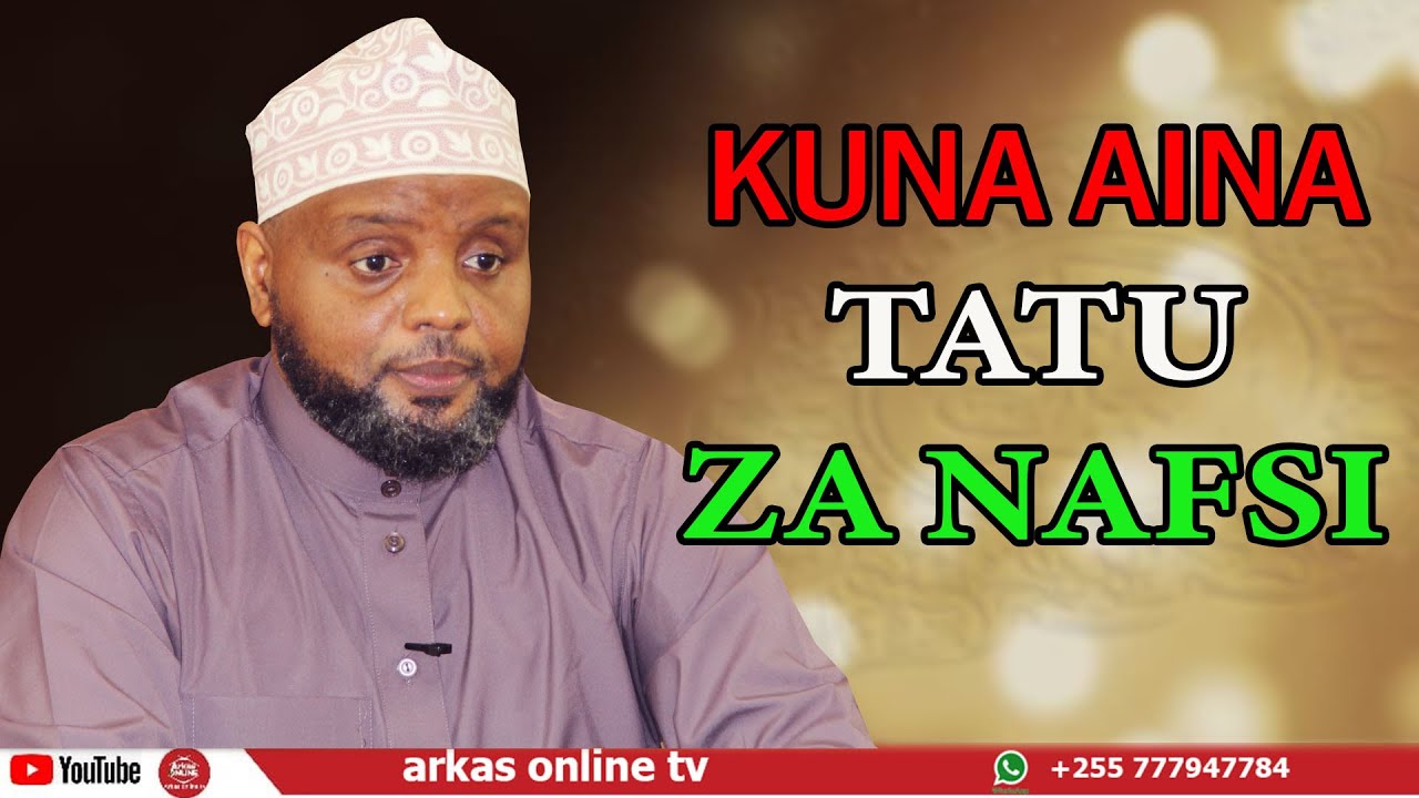 KUNA AINA TATU ZA NAFSI // SHEIKH OTHMAN MAALIM