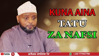 KUNA AINA TATU ZA NAFSI // SHEIKH OTHMAN MAALIM KUNA AINA TATU ZA NAFSI // SHEIKH OTHMAN MAALIM