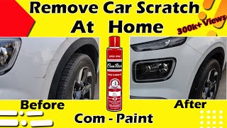 Car Scratch Remover I How to Remove Car Scratch I Remove Car scratches at Home I Com-Paint Review
