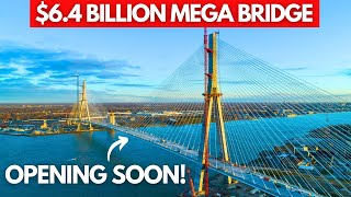 The $6.4 BILLION Gordie Howe Bridge Is Almost Ready To Open!