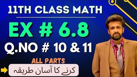 11th class math chapter 6 || 1st year math exercise 6.8 question number 10 and 11 || exercise 6.8