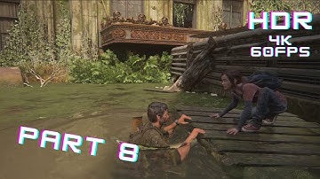 [PS5] The Last of Us Part 1 - Gameplay Walkthrough PART 7 [4K 60FPS HDR] No Commentary