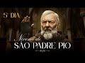Novena a São Padre Pio - 5º Dia | Receba Graças e Bençãos pela Intercessão do Santo dos Estigmas