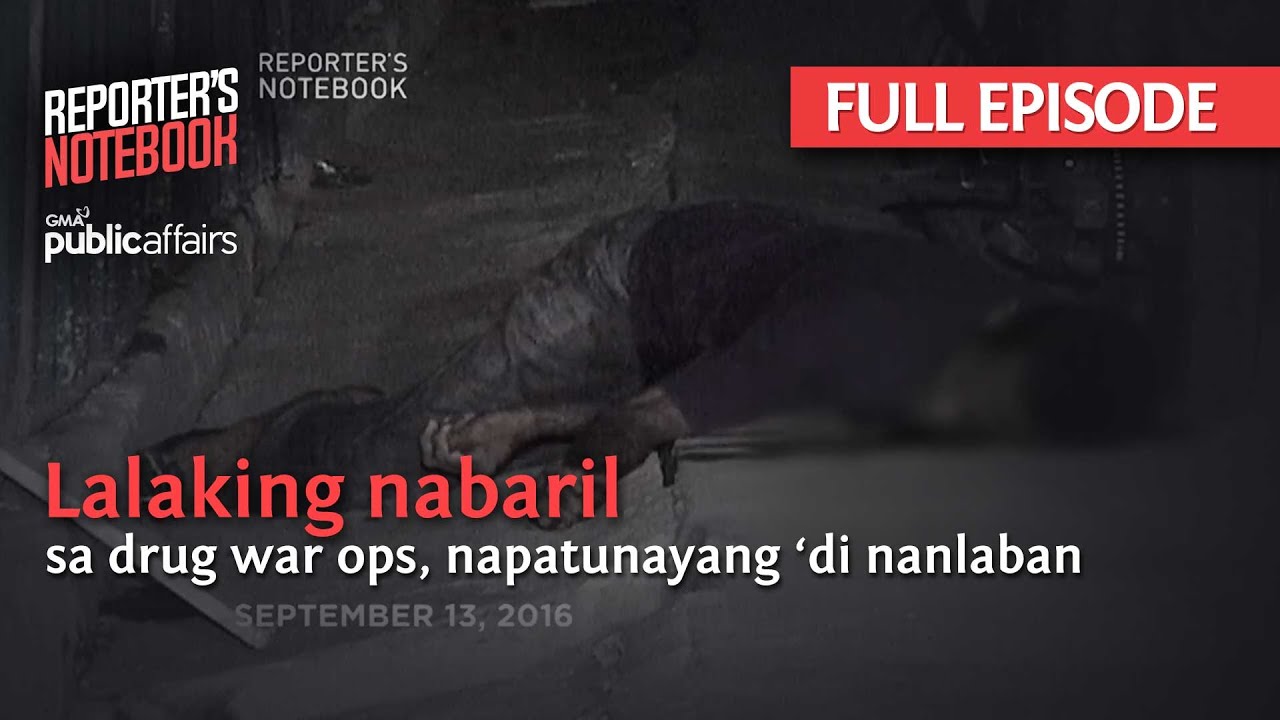 Lalaking nabaril sa drug war ops, napatunayang ‘di nanlaban (Full Episode) | Reporter's Notebook