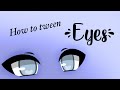 How to tween eyes - Gacha Life - Tutorial