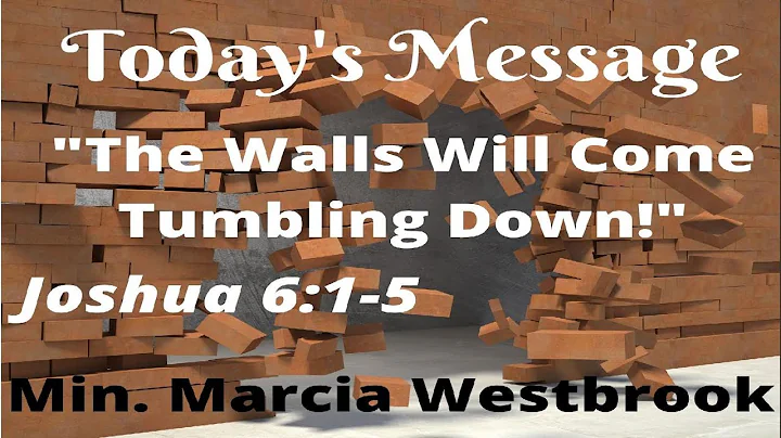 "The Walls Will Come Tumbling Down!" by Min. Marci...