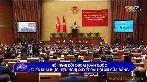 Hội nghị Đối ngoại toàn quốc triển khai thực hiện Nghị quyết Đại hội XIII của Đảng